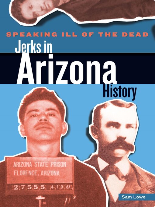 Title details for Jerks in Arizona History by Sam Lowe - Available
